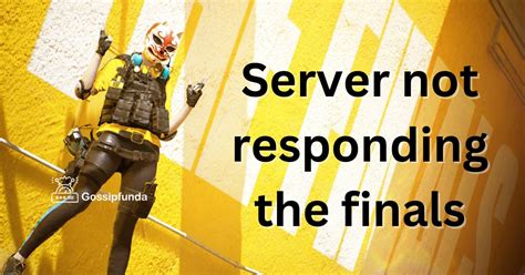 the finals server not responding|More.